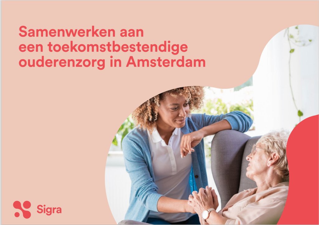 Voorblad publicatie samenwerken aan een toekomstbestendige ouderenzorg in Amsterdam